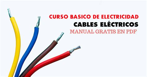 Curso Tipos De Cables Usados En Instalaciones Eléctricas Tutoriales Online