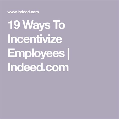 Ways To Incentivize Employees Indeed In How To Motivate