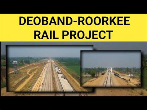 DEOBAND ROORKEE RAIL PROJECT YouTube