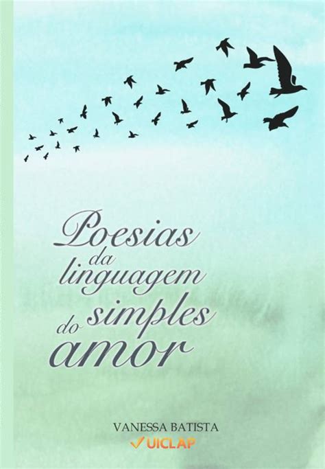 Poesias Da Linguagem Simples Do Amor ⋆ Loja Uiclap