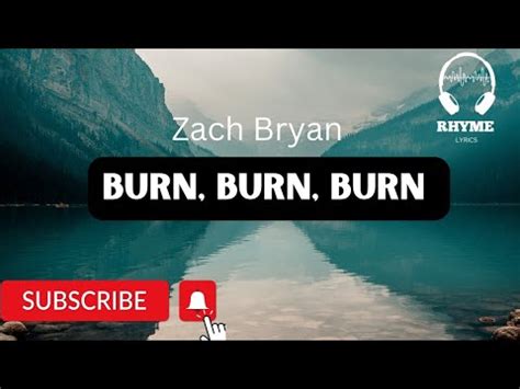 Zach Bryan Burn Burn Burn Lyrics YouTube