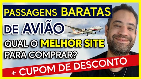 Passagens Baratas de Avião Qual o melhor site para comprar Passagens