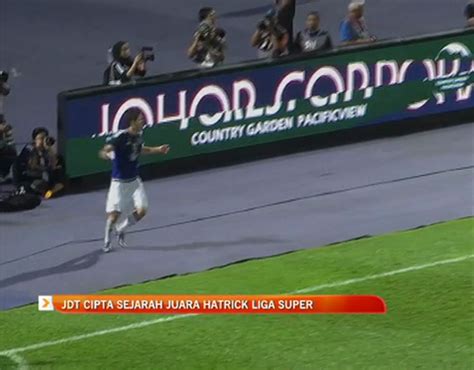 JDT Cipta Sejarah Juara Hattrick Liga Super Video Dailymotion