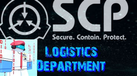 Scp Foundation Logistics Department Facts Youtube