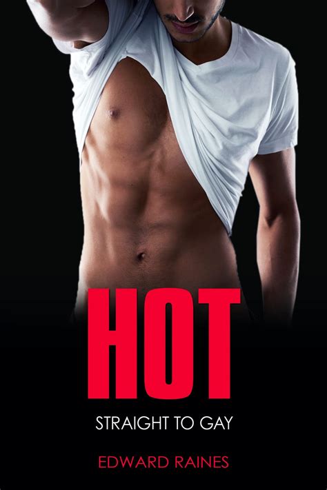 Hot Straight To Gay First Time MM MM Awakening By Edward Raines