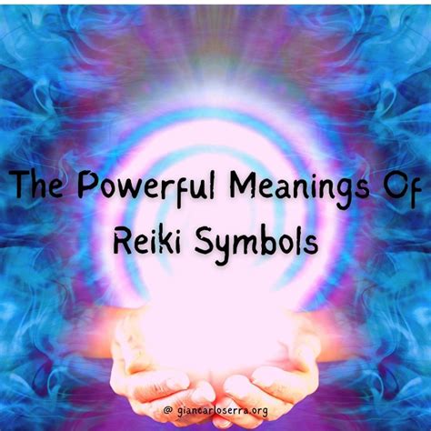 The Powerful Meanings Of The Reiki Symbols