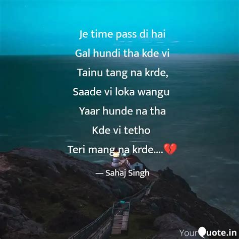 Je Time Pass Di Hai Gal H Quotes Writings By Sahaj Singh Yourquote