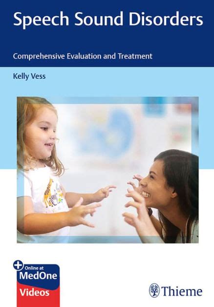 Speech Sound Disorders: Comprehensive Evaluation and Treatment by Kelly ...