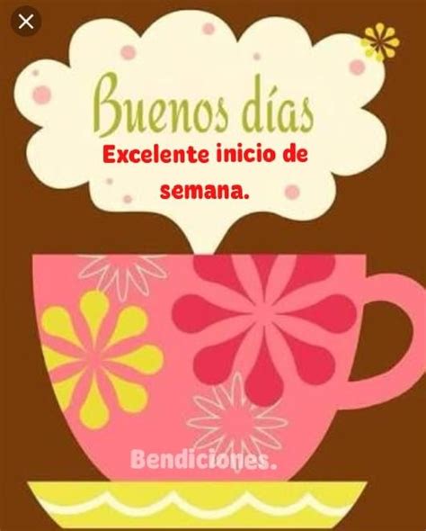 Pin de Eliana Rojas en Buenos días Hola buenos dias frases Saludos