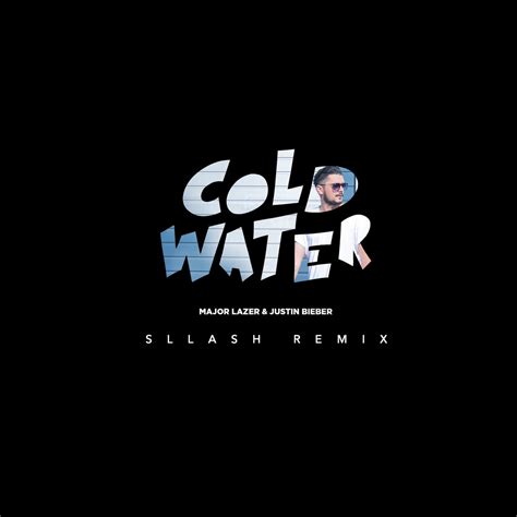 Major Lazer Feat Justin Bieber M Cold Water Sllash Extended