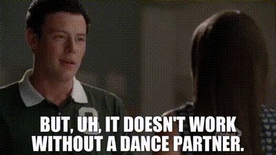 YARN But Uh It Doesn T Work Without A Dance Partner Glee 2009