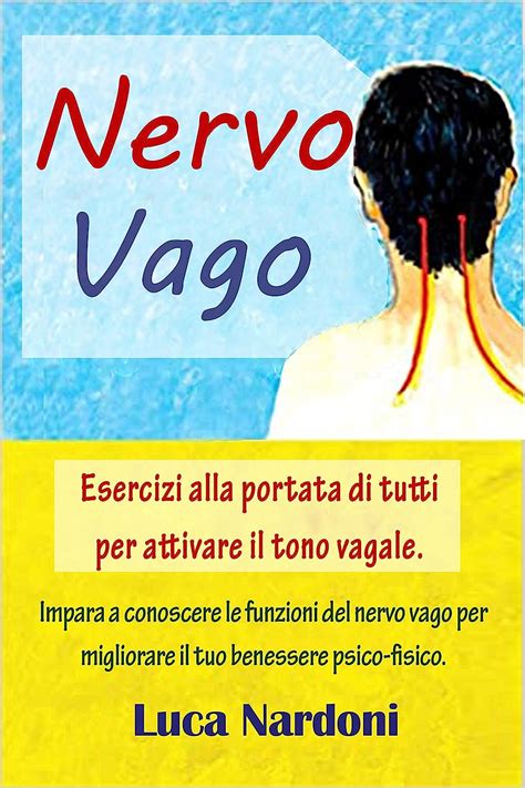 Nervo Vago Come Attivare Il Nervo Vago Per Migliorare Il Tuo