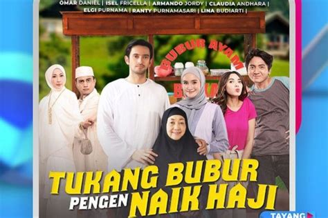 Segera Tayang Di Rcti Sinetron Tukang Bubur Pengen Naik Haji