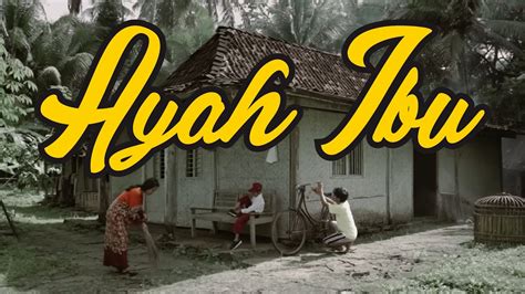 AYAH IBU KARNAMEREKA Official Music Video YouTube