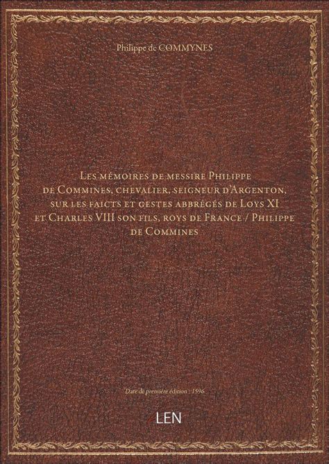 Les mémoires de messire Philippe de Commines chevalier seigneur d