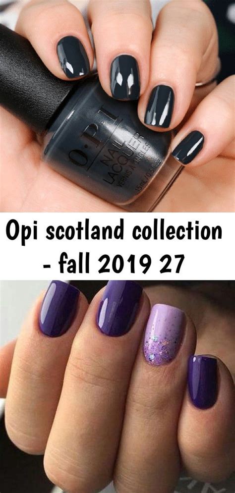 Opi Scotland Collection Fall 2019 27 Nagellack Ideen Lila Nagellack Frühlingsfarben Nägel