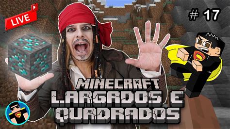 LARGADOS E QUADRADOS DIA 17 ACHEI DIAMANTE Minecraft YouTube