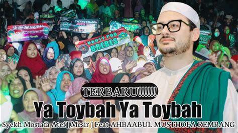 Mustafa Atef Ya Toybah Pp Nurul Huda Tajen Bersholawat Feat