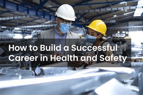 How To Build A Successfull Career In Health And Safety