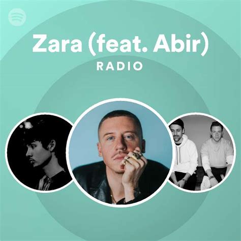 Zara Feat Abir Radio Playlist By Spotify Spotify