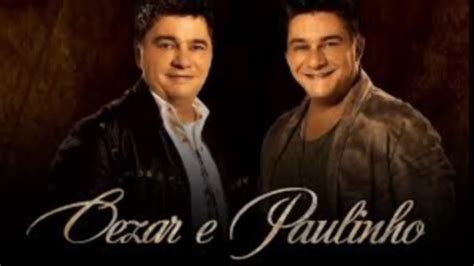 Cezar E Paulinho 40 Anos YouTube