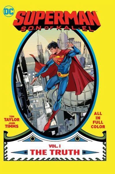 Superman Son Of Kal El Vol 1 The Truth Von Tom Taylor John Timms