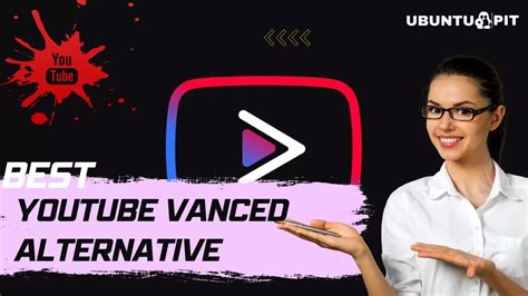 Best Youtube Vanced Alternatives For Android Devices