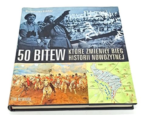 50 bitew które zmieniły bieg historii nowożytnej Warszawa Kup