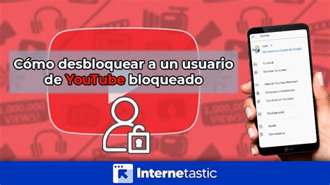 Cómo desbloquear a un usuario de YouTube bloqueado