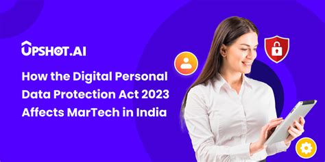 Impact Of The Digital Personal Data Protection Act 2023 On Martech In