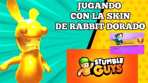 Jugando Con La Skin De Rabbit Dorado Stumble Guys Youtube