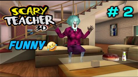 Scary Teacher Part 2 Funny Gameplay Youtube