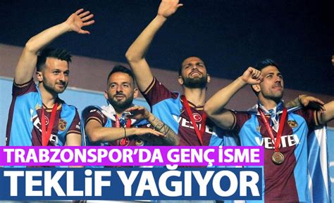 Trabzonspor un genç ismine teklif yağıyor Trabzon Haber Haber61