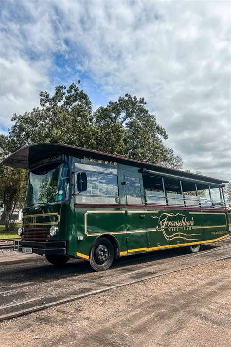 Franschhoek Wine Tram The Essential Guide Wanderlust Welsh