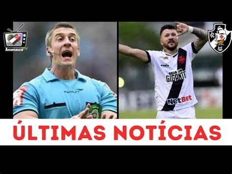 S Mula Errada E Rbitro Indesej Vel Em Jogo Do Vasco Ltimas Not Cias