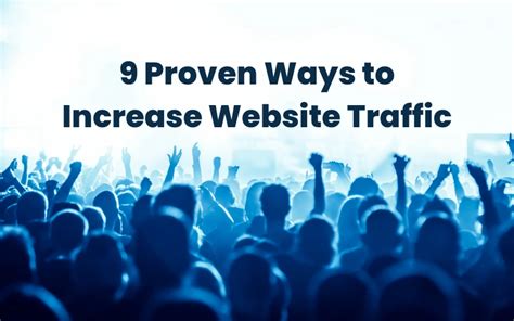 Proven Ways To Increase Website Traffic