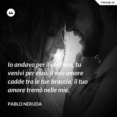 Poesie D Amore Neruda 9