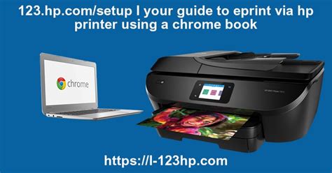 123.hp.com/setup | Your guide to eprint via HP Printer using a Chrome