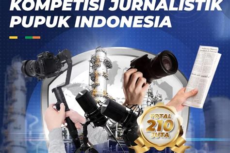 Segera Daftar Mumpung Masih Dibuka Pupuk Indonesia Gelar Kompetisi