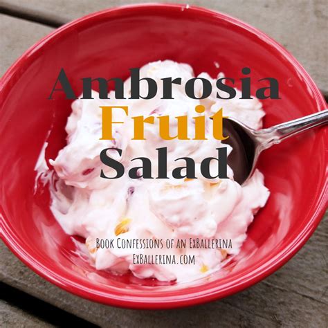 Book Confessions Of An Ex Ballerina Recipe Ambrosia Fruit Salad