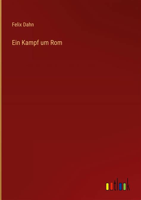 Ein Kampf Um Rom Von Felix Dahn Buch