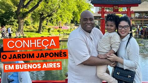 COMO É O JARDIM JAPONÊS DA ARGENTINA QUAL O VALOR DA ENTRADA DO