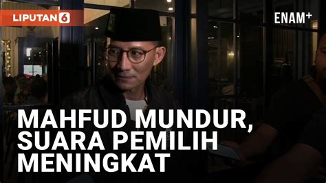 Sandiaga Uno Sebut Mahfud Mundur Tingkatkan Suara Pemilih Liputan