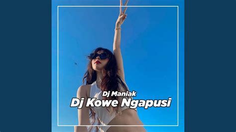 Dj Kowe Ngapusi Youtube