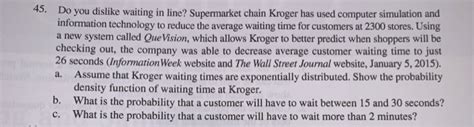 Solved Do You Dislike Waiting In Line Supermarket Chain Chegg