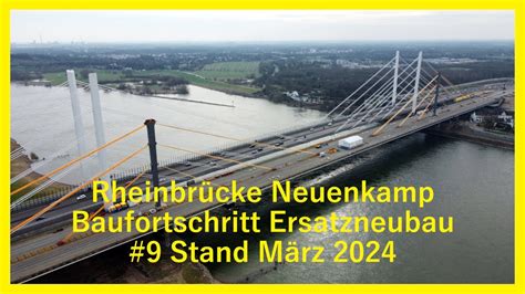 Ersatzneubau Rheinbr Cke Neuenkamp Stand M Rz Youtube