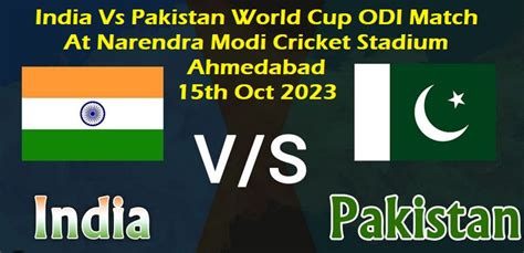 India Vs Pakistan Ahmedabad 15 October 2023 Tickets