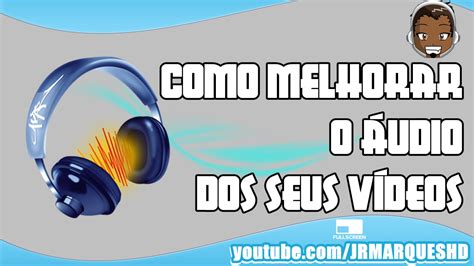 Como Melhorar O Udio E Remover O Ru Do O Audacity Tutoriais Para