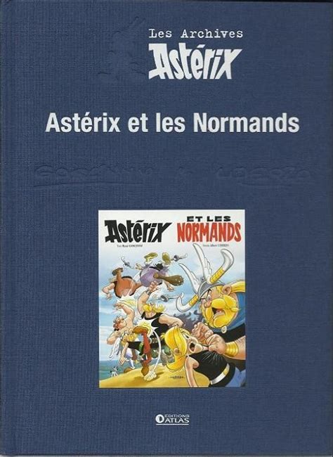 Les Archives Astérix Atlas 6 Astérix et les Normands Bdphile