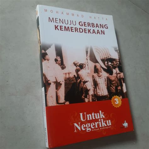 Jual Untuk Negeriku Menuju Gerbang Kemerdekaan Sebuah Otobiografi Jilid